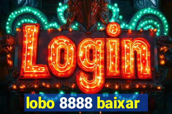 lobo 8888 baixar